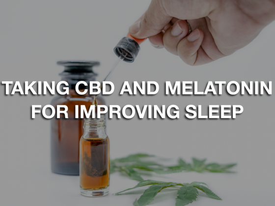 Taking CBD And Melatonin For Improving Sleep