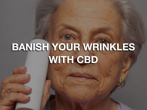 Banish Your Wrinkles With CBD