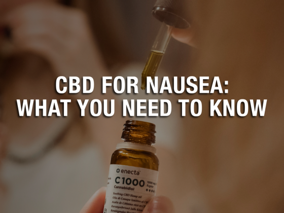CBD For Nausea: What You Need to Know