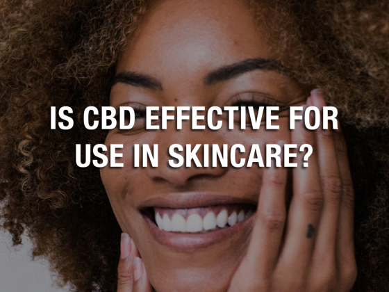Is CBD Effective For Use In Skincare?
