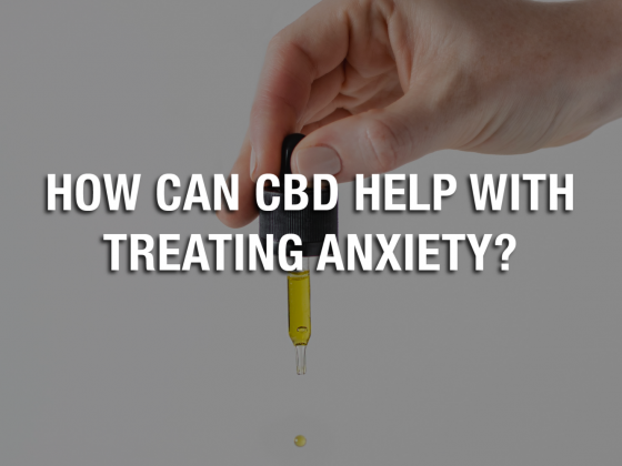 How Can CBD Help With Treating Anxiety?