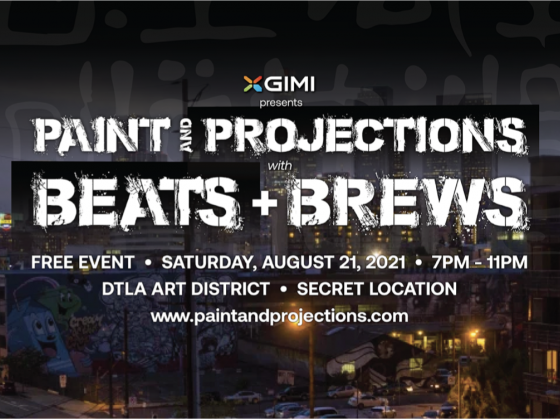 ART, MUSIC &amp;amp; FILM THROUGH THE LENS -ﾠ XGIMI PRESENTS PAINT &amp;amp; PROJECTIONS EVENT IN DTLA