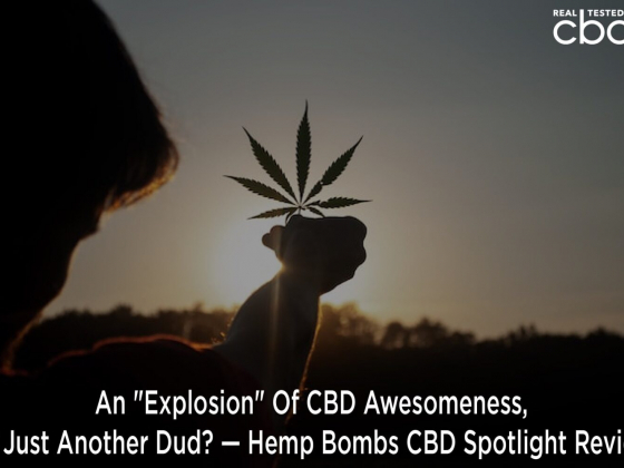 An Explosion Of CBD Awesomeness, Or Just Another Dud? — Hemp Bombs CBD Spotlight Review
